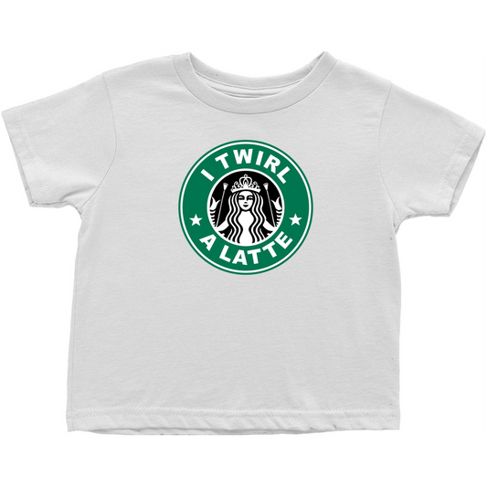 I Twirl A Latte T-Shirt - Toddler